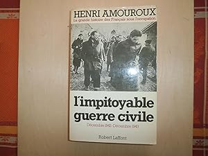 Seller image for LA GRANDE HISTOIRE DES FRANCAIS SOUS L'OCCUPATION L'IMPITOYABLE GUERRE CIVILE DECEMBRE 1942 DECEMBRE 1943 for sale by Le temps retrouv