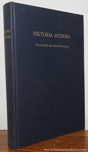 Bild des Verkufers fr Historia Integra. Festschrift fr Erich Hassinger zum 70. Geburtstag. zum Verkauf von Emile Kerssemakers ILAB