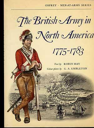 Bild des Verkufers fr The British Army in North America, 1775-1783 zum Verkauf von Between the Covers-Rare Books, Inc. ABAA