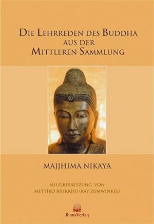 Bild des Verkufers fr Die Lehrreden des Buddha aus der Mittleren Sammlung : Majjhima Nikaya. 3 Bnde in einen Buch zum Verkauf von AHA-BUCH GmbH