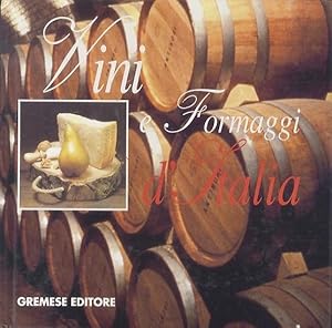 Bild des Verkufers fr Vini e formaggi d'Italia. zum Verkauf von Studio Bibliografico Adige