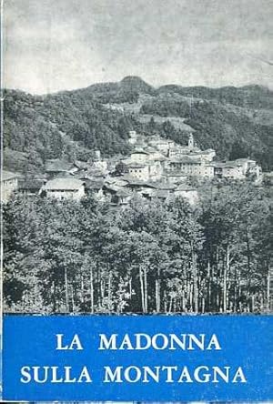 Imagen del vendedor de La Madonna sulla Montagna. a la venta por Studio Bibliografico Adige