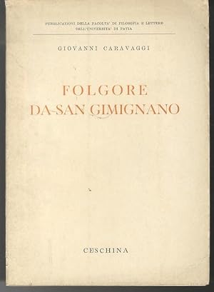 Bild des Verkufers fr Folgore da S. Gimignano.: Pubblicazioni della Facolta di filosofia e lettere dell'Universita di Pavia; 10. zum Verkauf von Studio Bibliografico Adige