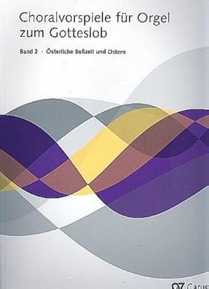 Immagine del venditore per Choralvorspiele fr Orgel zum Gotteslob. Bd.2 : Band 2: sterliche Buzeit und Ostern venduto da AHA-BUCH GmbH