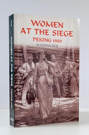 Women at the Siege, Peking 1900