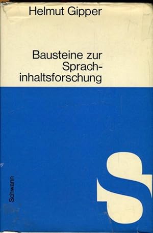 Bild des Verkufers fr Bausteine zur Sprachinhaltsforschung. Neuere Sprachbetrachtung im Austausch mit Geistes- und Naturwissenschaft. zum Verkauf von Antiquariat am Flughafen