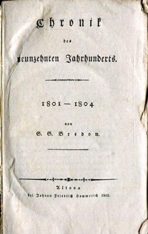 Chronik des neunzehnten Jahrhunderts. 1801 - 1805. Hier erster Band Chronik der Jahre 1801 und 1802.