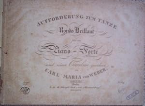 Seller image for Aufforderung zum Tanze / Rondo Brillant fr das Piano-Forte, componiert, und seiner Caroline gewidmet von C. M. von Weber. for sale by Antiquariat am Flughafen