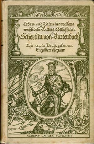Leben und Taten des weiland wohledeln Ritters Sebastian Schertlin von Burtenbach.