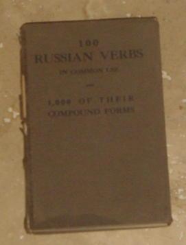 100 Russian Verbs in Common Use and 1,000 of their Compound Forms