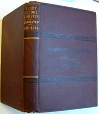 Rugby School Register Annotated Volume 1 from 1675 to 1849 Inclusive