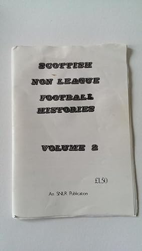 Scottish Non League Football Histories Volume 2