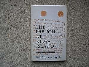 The French at Kilwa Island, an episode in 18th century East African History.