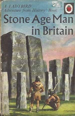 Seller image for Stone Age Man in Britain for sale by Peakirk Books, Heather Lawrence PBFA