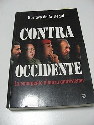 Imagen del vendedor de CONTRA OCCIDENTE. La Emergente Alianza Antisistema a la venta por ALEJANDRIA SEVILLA