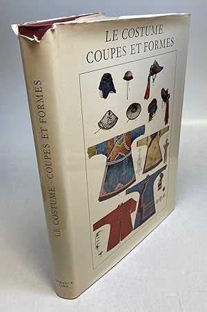 Le Costume: Coupes et Formes.; De L'Antiquite aux Temps Modernes