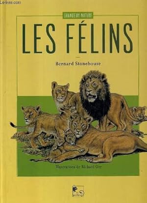 Bild des Verkufers fr LES FELINS - COLLECTION GRANDEUR NATURE. zum Verkauf von Le-Livre