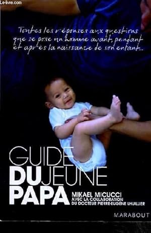 Image du vendeur pour GUIDE DU JEUNE PAPA. mis en vente par Le-Livre