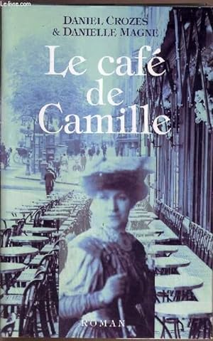 Imagen del vendedor de LE CAFE DE CAMILLE a la venta por Le-Livre