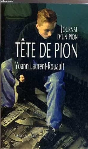 Image du vendeur pour TETE DE PION - LE JOURNAL D'UN PION. mis en vente par Le-Livre