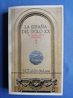 La España del siglo XX. 3 : [La Guerra Civil (1936-1939)]