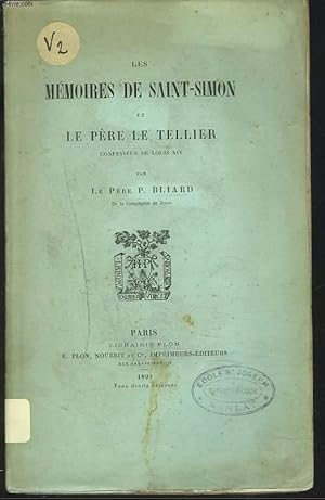 Bild des Verkufers fr LES MEMOIRES DE SAINT-SIMON ET LE PERE TELLIER CONFESSEUR DE LOUIS XIV. zum Verkauf von Le-Livre