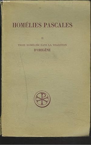 Immagine del venditore per HOMELIES PASCALES II - TROIS HOMELIES DANS LA TRADITION D'ORIGENE. venduto da Le-Livre