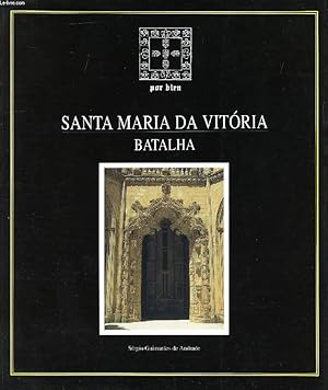 Seller image for SANTA MARIA DA VITORIA, BATALHA for sale by Le-Livre
