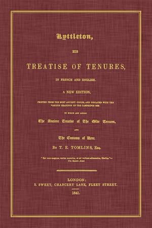 Bild des Verkufers fr Lyttleton, His Treatise of Tenures in French and English. A New. zum Verkauf von The Lawbook Exchange, Ltd., ABAA  ILAB