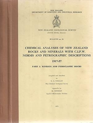 Chemical Analyses of New Zealand Rocks and Minerals with C.I.P.W. Norms and Petrographic Descript...