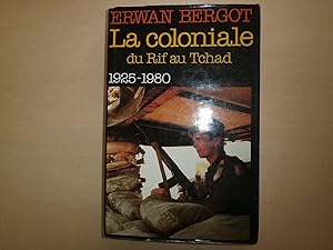 Seller image for LA COLONIALE DU RIF AU TCHAD 1925 1980 for sale by Le temps retrouv