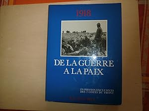 Seller image for 1918 DE LA GUERRE A LA PAIX for sale by Le temps retrouv