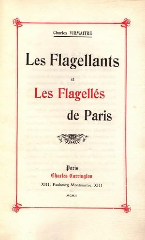 LES FLAGELLANTS ET LES FLAGELLÉS DE PARIS.