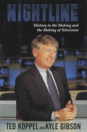 Seller image for Nightline: History in the Making and the Making of Television for sale by Kenneth A. Himber