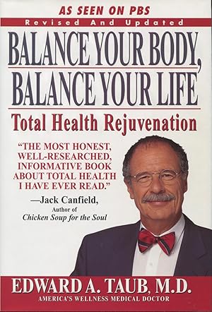 Seller image for Balance Your Body, Balance Your Life: Total Health Rejuvenation for sale by Kenneth A. Himber