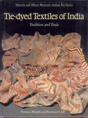 Imagen del vendedor de TIE-DYED TEXTILES OF INDIA: Tradition and Trade a la venta por Carnegie Hill Books