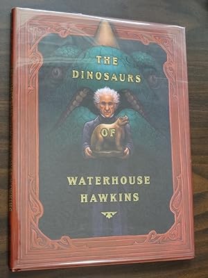 Seller image for The Dinosaurs of Waterhouse Hawkins : An Illuminating History of Mr. Warehouse Hawkins, Artist and Lecturer *1st, Caldecott Honor for sale by Barbara Mader - Children's Books