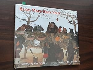 Imagen del vendedor de Bears Make Rock Soup : And Other Stories *Signed 1st a la venta por Barbara Mader - Children's Books