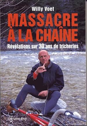 Immagine del venditore per Massacre  la chane. Rvlations sur 30 ans de tricheries venduto da L'ivre d'Histoires