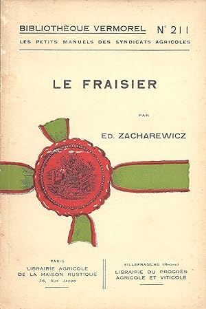 Image du vendeur pour Le Fraisier - Bibliothque Vermorel n 211 - Les petites manuels des syndicats agricoles mis en vente par Pare Yannick