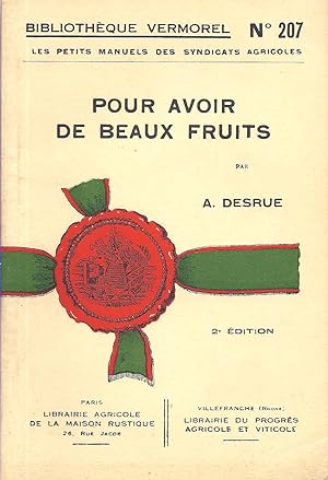 Image du vendeur pour Pour Avoir de Beaux Fruits - Bibliothque Vermorel n 207 - Les petites manuels des syndicats agricoles mis en vente par Pare Yannick