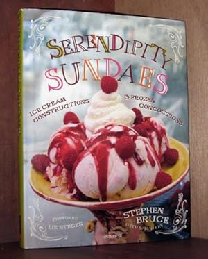 Serendipity Sundaes: Ice Cream Constructions and Frozen Concoctions