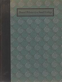 Imagen del vendedor de Daniel Webster and a Small College a la venta por Sutton Books