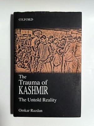 Imagen del vendedor de The Trauma of Kashmir: The Untold Reality a la venta por Metakomet Books
