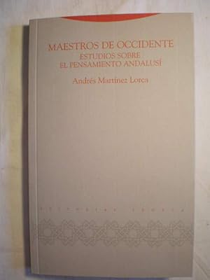 Maestros de Occidente. Estudios sobre el pensamiento andalusí