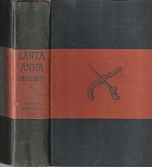Immagine del venditore per Santa Anna. The story of an enigma who once was Mexico. venduto da Alexanderplatz Books
