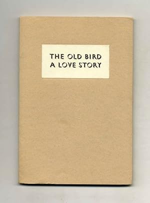 The Old Bird: A Love Story