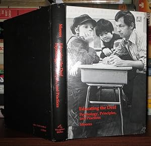 Seller image for EDUCATING THE DEAF Psychology, Principles and Practices for sale by Rare Book Cellar