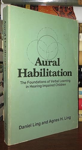 Immagine del venditore per AURAL HABILITATION The Foundations of Verbal Learning in Hearing-Impaired Children venduto da Rare Book Cellar