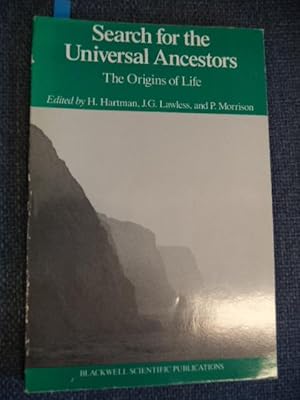 Search for the Universal Ancestors: The Origins of Life
